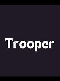 Watch Trooper