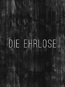 Watch Die Ehrlose (Short 2008)