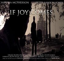 Watch If Joy Comes (Short 2011)