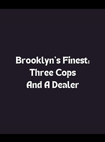 Watch Brooklyn's Finest: Three Cops and a Dealer