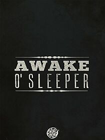 Watch Awake O'Sleeper (Short 2008)