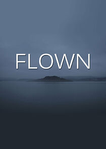 Watch Flown (Short 2015)