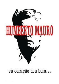 Watch Humberto Mauro: Coração do Bom (Short 1979)