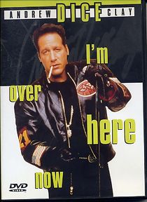 Watch Andrew Dice Clay: I'm Over Here Now