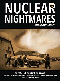 Watch Nuclear Nightmares: The Wars That Must Never Happen
