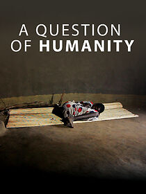 Watch A Question of Humanity