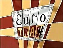 Watch A Song for Eurotrash