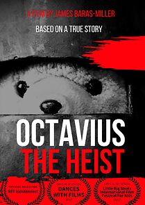 Watch Octavius 3: The Heist (Short 2015)