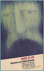 Watch Bare et liv - historien om Fridtjof Nansen