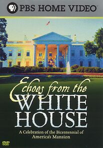 Watch Echoes from the White House