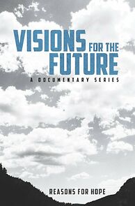 Watch Visions for the Future
