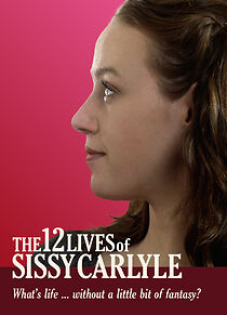 Watch The 12 Lives of Sissy Carlyle