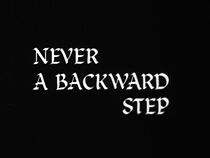 Watch Never a Backward Step