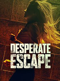 Watch Desperate Escape
