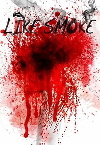 Watch Like Smoke (Short 2011)