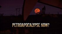 Watch PetroApocalypse Now?