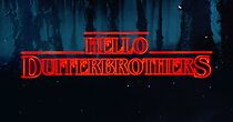 Watch Hello, Duffer Brothers