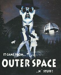 Watch It Came from Outer Space... and Stuff (Short 1999)