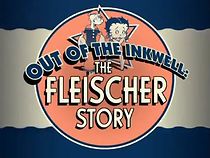 Watch Out of the Inkwell: The Fleischer Story