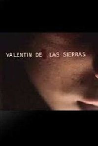 Watch Valentin de las Sierras
