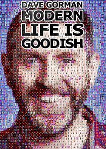 Watch Dave Gorman: Modern Life is Goodish
