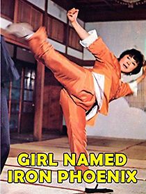 Watch The Girl Named Iron Phoenix