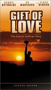 Watch Gift of Love: The Daniel Huffman Story