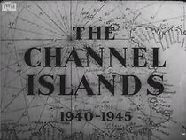 Watch The Channel Islands 1940-1945 (Short 1945)