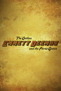 Watch The Outlaw Emmett Deemus and the Porno Queen (Short 2008)