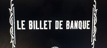 Watch Le billet de banque (Short 1906)