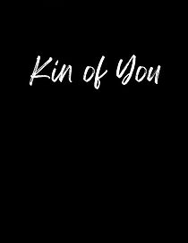 Watch Kin of You (Short 2008)