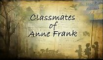 Watch Classmates of Anne Frank