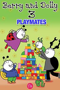 Watch Berry and Dolly -Playmates