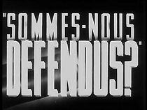 Watch Sommes-nous défendus?