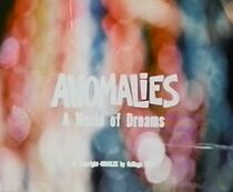 Watch Anomalies: A World of Dreams