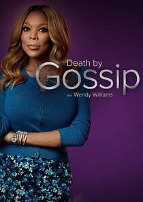 Watch Death by Gossip with Wendy Williams