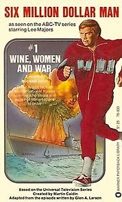 Watch The Six Million Dollar Man: Wine, Women and War