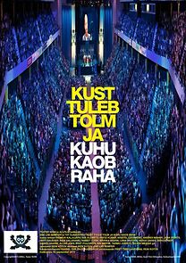 Watch Kust tuleb tolm ja kuhu kaob raha