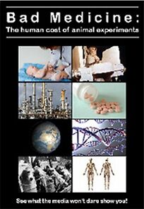 Watch Bad Medicine: The Human Cost of Animal Experiments