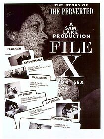 Watch File X for Sex: The Story of the Perverted