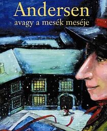 Watch Andersen, avagy a mesék meséje