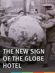 Watch The New Sign of the Globe Hotel (Short 1910)