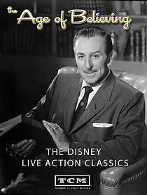 Watch The Age of Believing: The Disney Live Action Classics