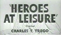 Watch Heroes at Leisure (Short 1939)