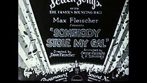 Watch Somebody Stole My Gal (Short 1931)