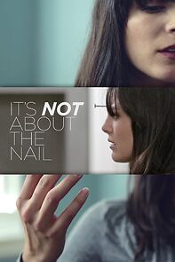 Watch It's Not About the Nail (Short 2013)