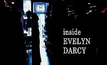Watch Inside Evelyn Darcy