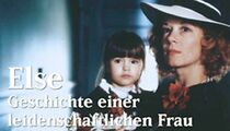 Watch Else - Geschichte einer leidenschaftlichen Frau