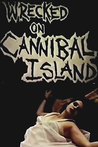 Watch Wrecked on Cannibal Island (Short 1986)