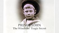 Watch Prince John: The Windsors' Tragic Secret